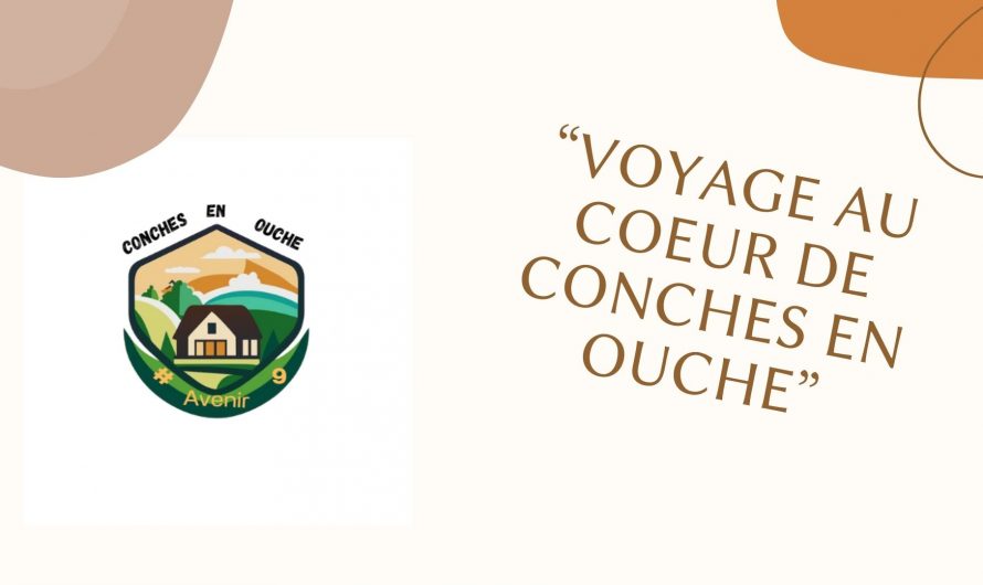 Projet Collectif #9 Voyage au cœur de Conches en Ouche